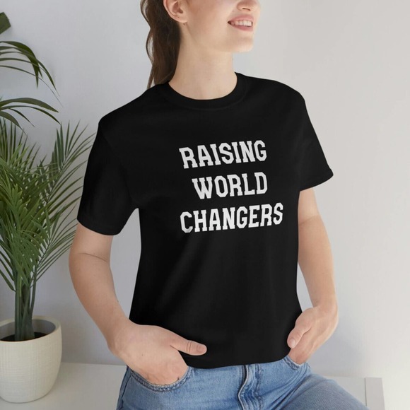 Raising World Changers, Graphic T-Shirt For Parents, Gift For Mom - Picture 1 of 2